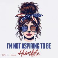 IM Not Aspiring To Be Humble Women's Long Sleeve Shirt thumb 2