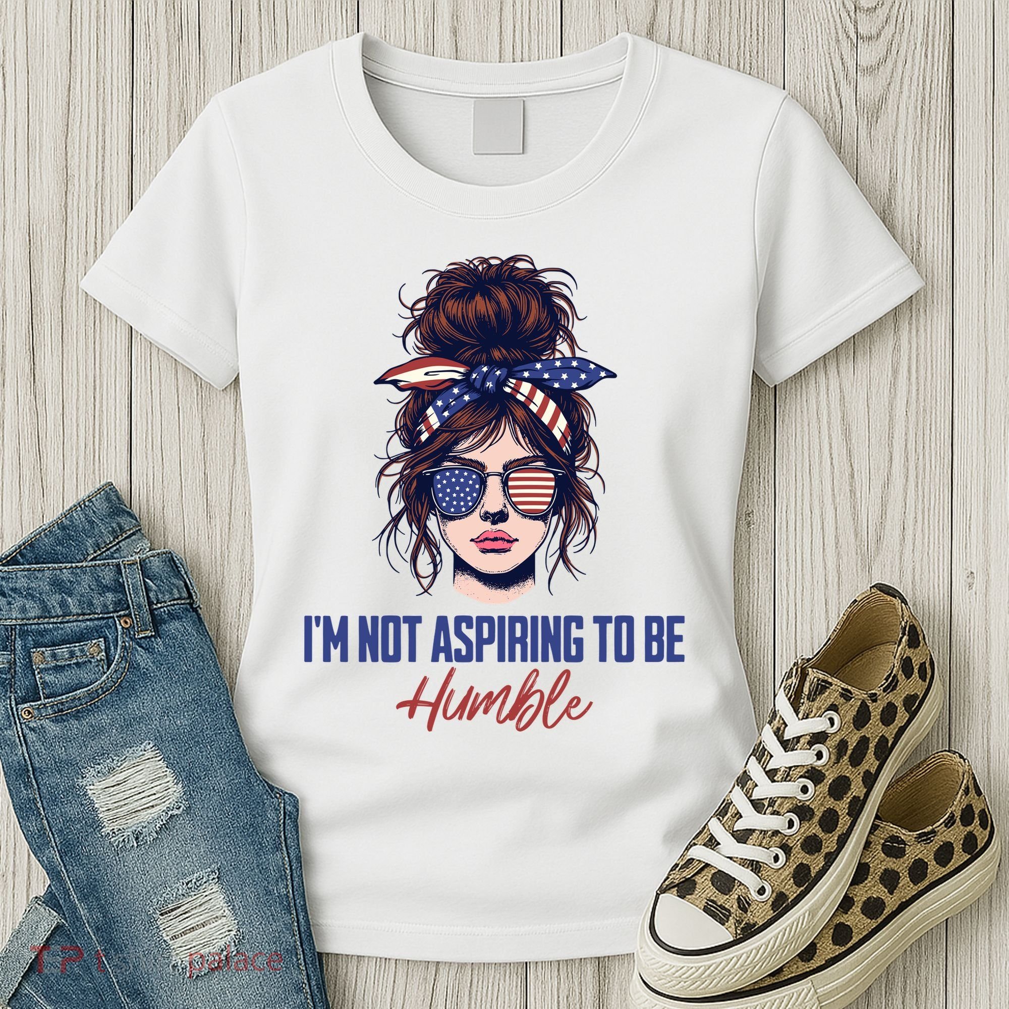 IM Not Aspiring To Be Humble Women's T-Shirt