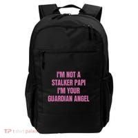 I’M Not A Stalker Papi I’M Your Guardian Angel Backpack thumb 0