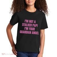 I’M Not A Stalker Papi I’M Your Guardian Angel Kids T-Shirt thumb 2