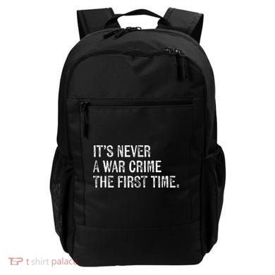 ItS Never A War Crime The First Time Funny Saying Backpack