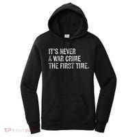 ItS Never A War Crime The First Time Funny Saying Women's Hoodie thumb 0