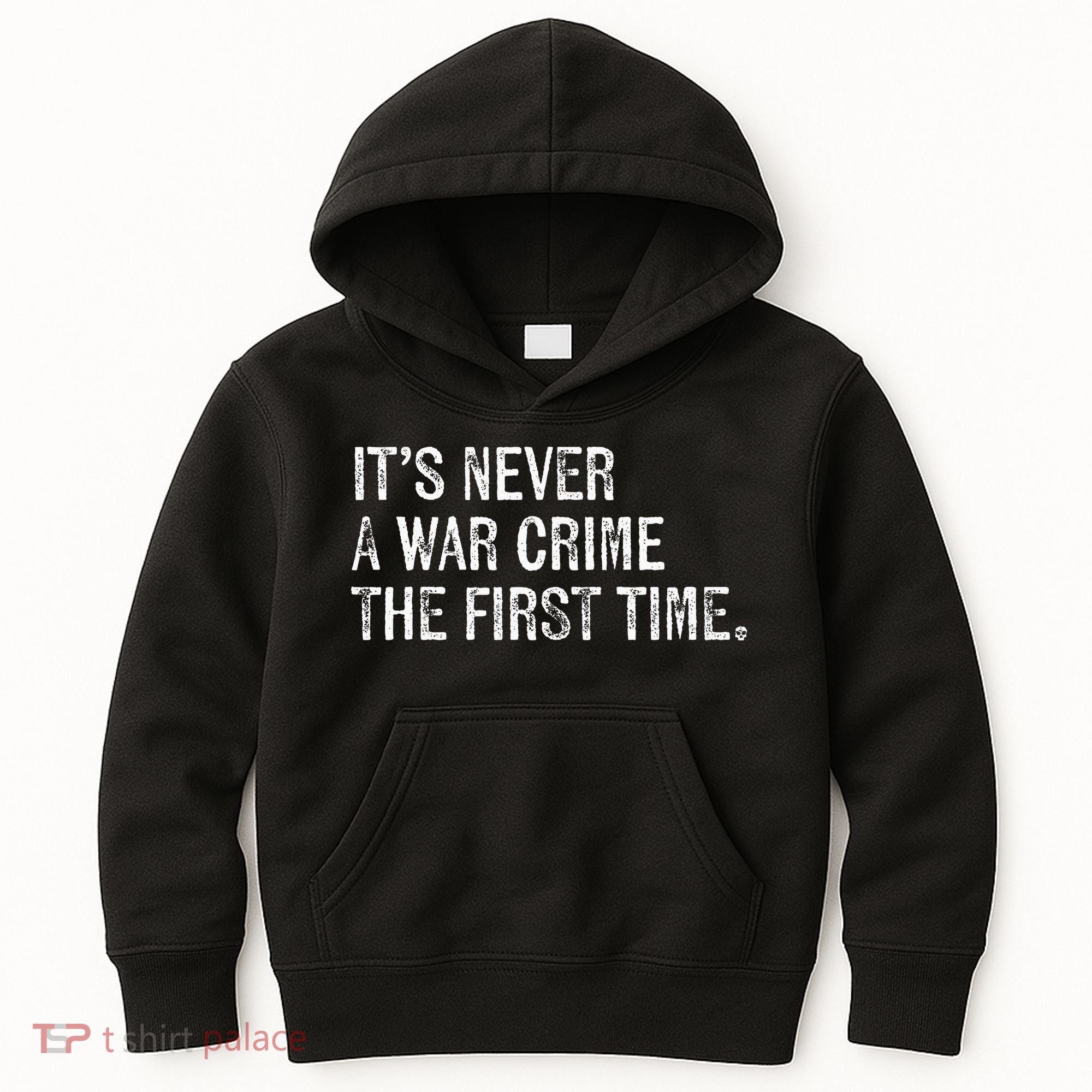 ItS Never A War Crime The First Time Funny Saying Kids Hoodie