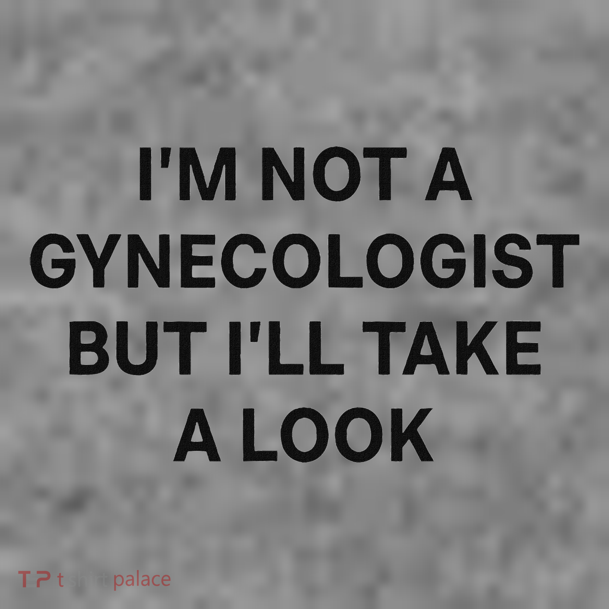 IM Not A Gynecologist But ILl Take A Look Funny Saying Toddler Hoodie