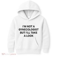 IM Not A Gynecologist But ILl Take A Look Funny Saying Kids Hoodie thumb 0