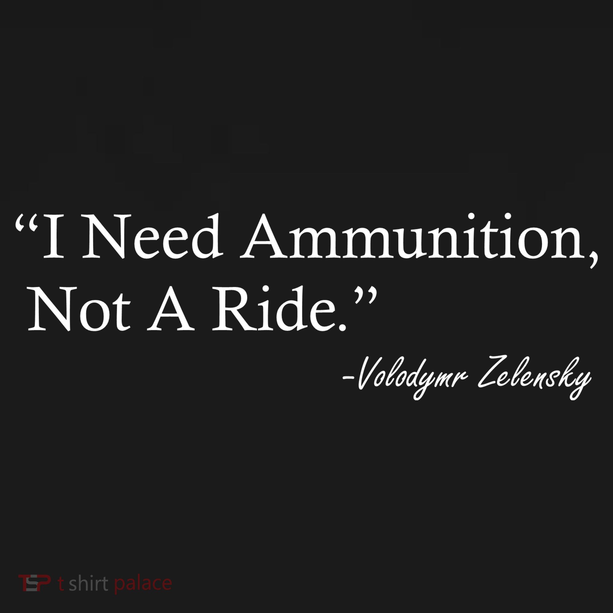 I Need Ammunition Not A Ride Ukraine President Voloydmyr Zelensky Coaster