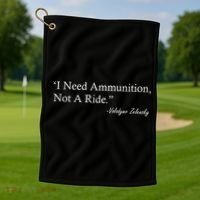 I Need Ammunition Not A Ride Ukraine President Voloydmyr Zelensky Golf Towel thumb 1