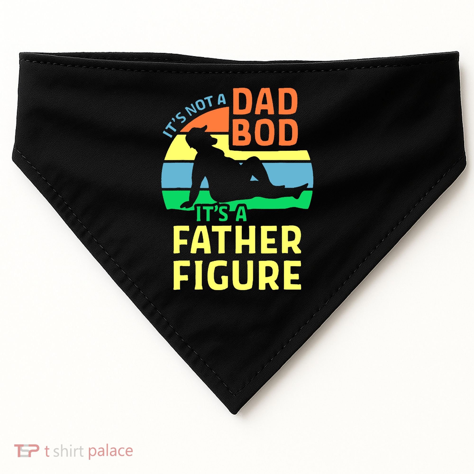It's Not A Dad Bod It's A Father Figure Funny USA-Made Doggie Bandana