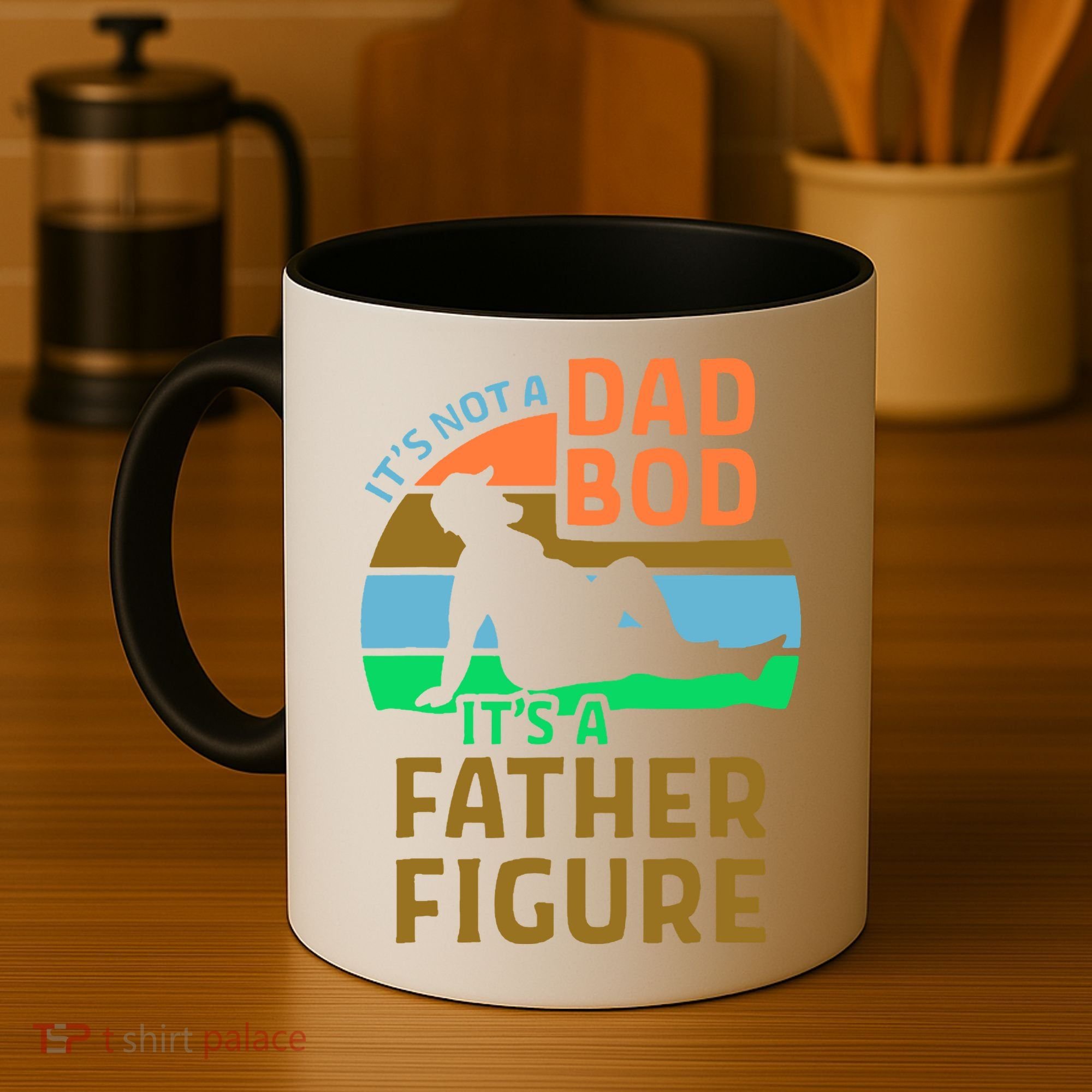 It's Not A Dad Bod It's A Father Figure Funny Coffee Mug
