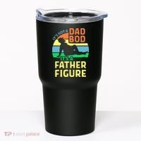 It's Not A Dad Bod It's A Father Figure Funny Tumbler thumb 0