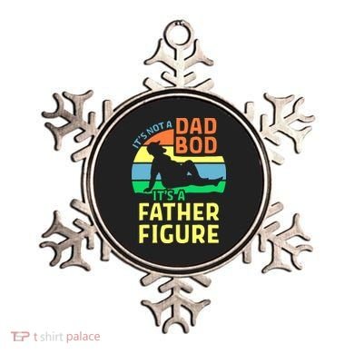 It's Not A Dad Bod It's A Father Figure Funny Ornament