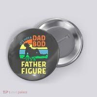 It's Not A Dad Bod It's A Father Figure Funny Button thumb 0