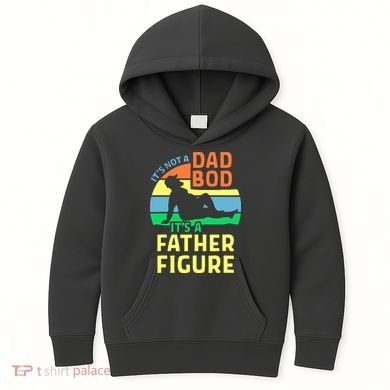 It's Not A Dad Bod It's A Father Figure Funny Kids Hoodie