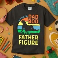 It's Not A Dad Bod It's A Father Figure Funny Kids T-Shirt thumb 3