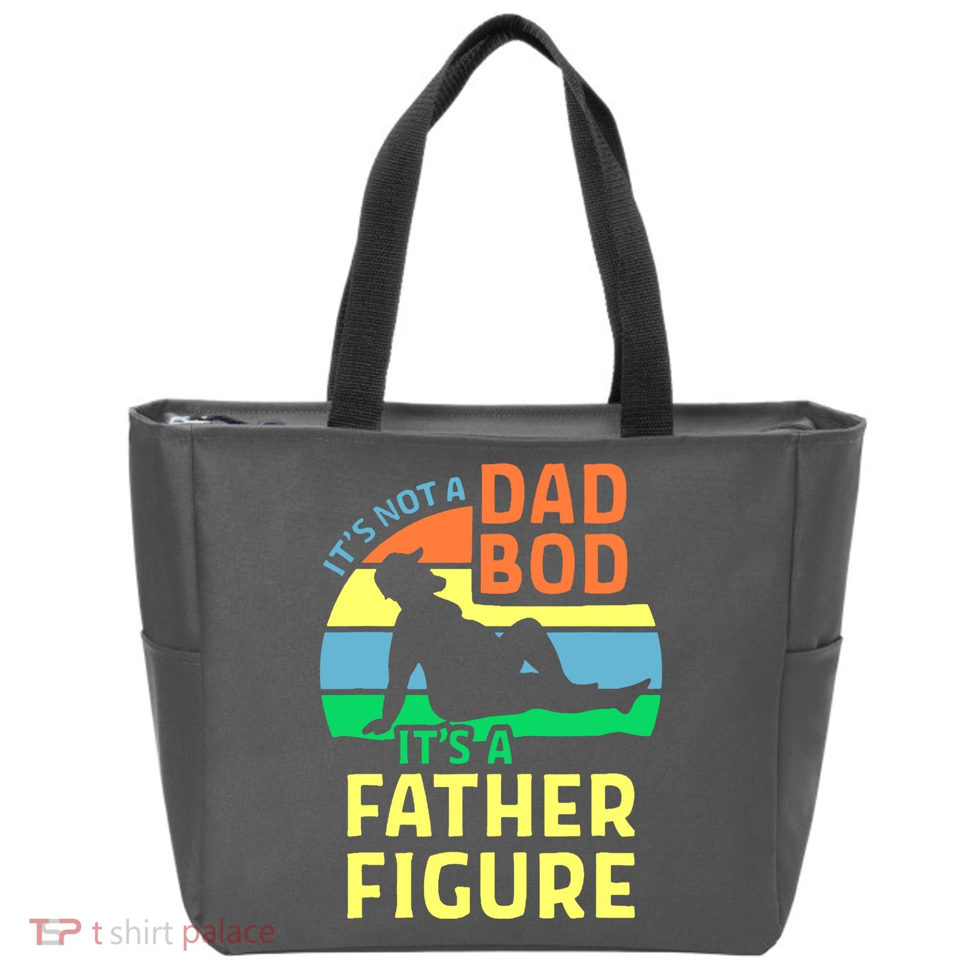 It's Not A Dad Bod It's A Father Figure Funny Tote Bag