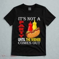Its Not A Party Until The Wiener Comes Out T-Shirt thumb 5