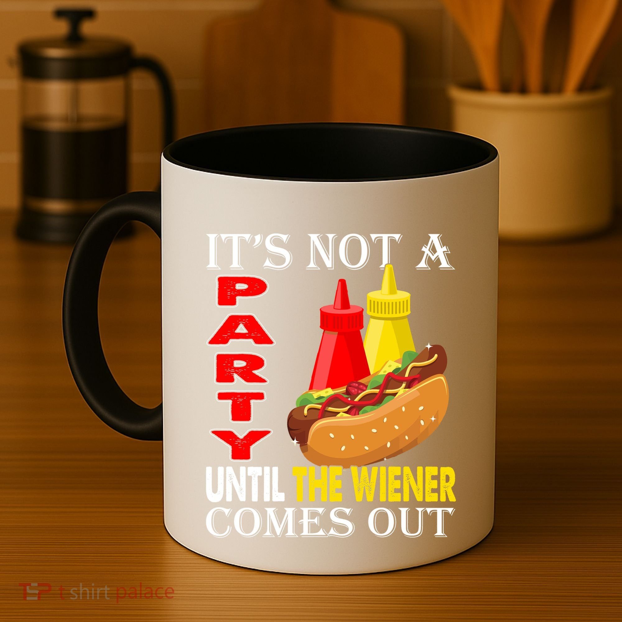 Its Not A Party Until The Wiener Comes Out Coffee Mug