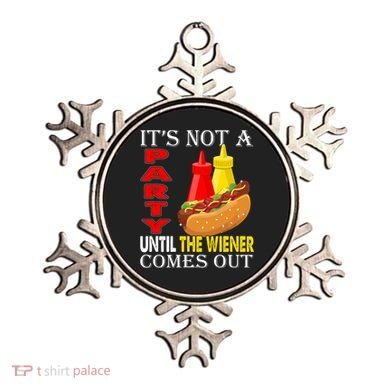Its Not A Party Until The Wiener Comes Out Ornament