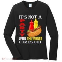 Its Not A Party Until The Wiener Comes Out Women's Long Sleeve Shirt thumb 0