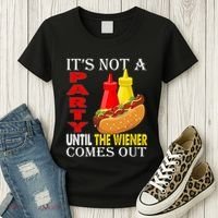 Its Not A Party Until The Wiener Comes Out Women's T-Shirt thumb 3