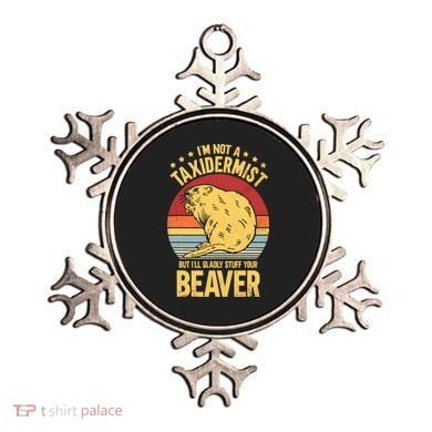 I'm Not A Taxidermist But I'll Gladly Stuff Your Beaver Ornament