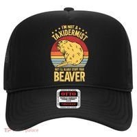 I'm Not A Taxidermist But I'll Gladly Stuff Your Beaver Hat thumb 0
