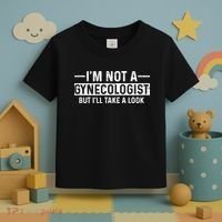 I'm Not A Gynecologist But I'll Take A Look Toddler T-Shirt thumb 3