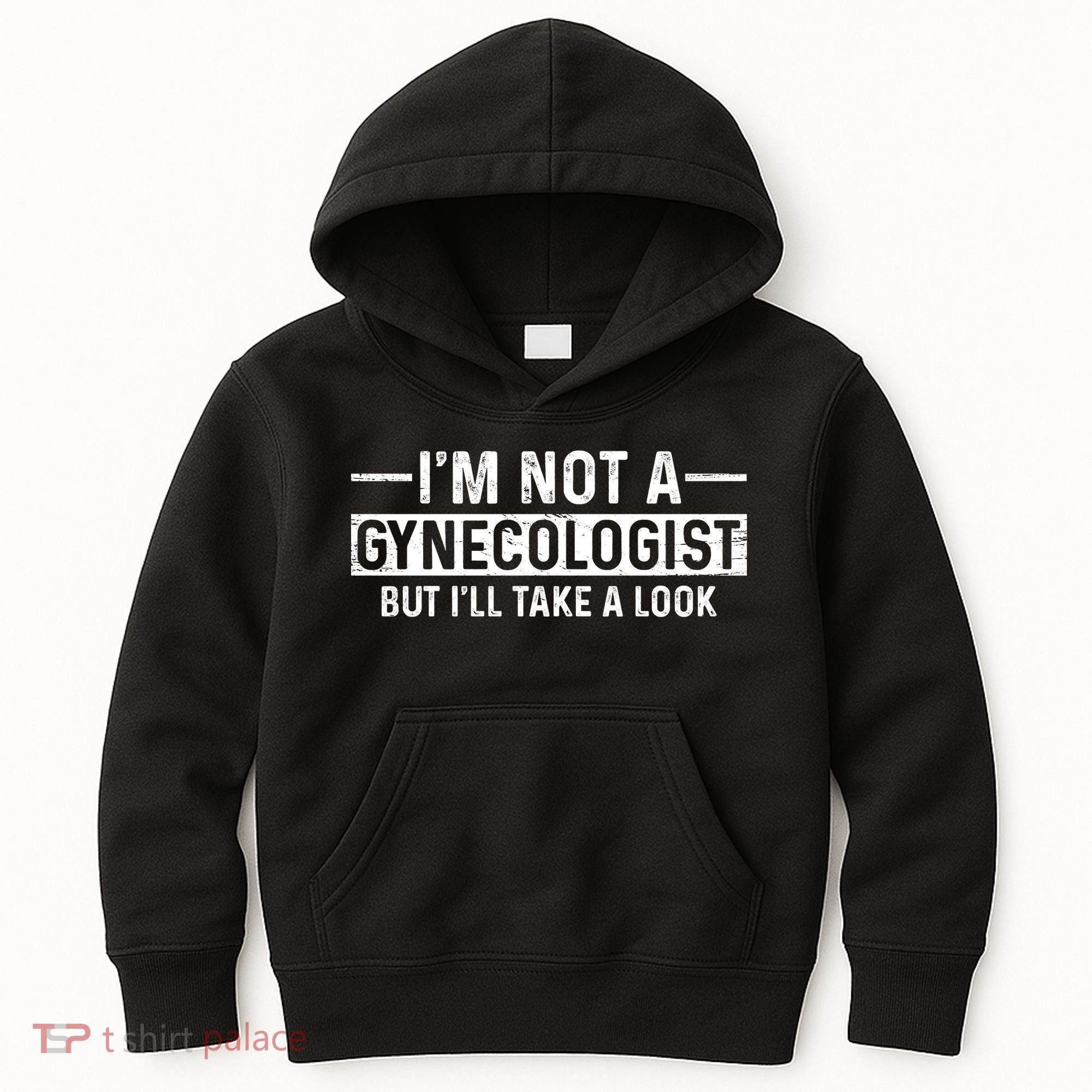 I'm Not A Gynecologist But I'll Take A Look Kids Hoodie