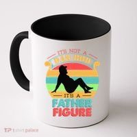 Its Not A Dad Bod Its A Father Figure Funny Fathers Day Coffee Mug thumb 0