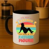 Its Not A Dad Bod Its A Father Figure Funny Fathers Day Coffee Mug thumb 4