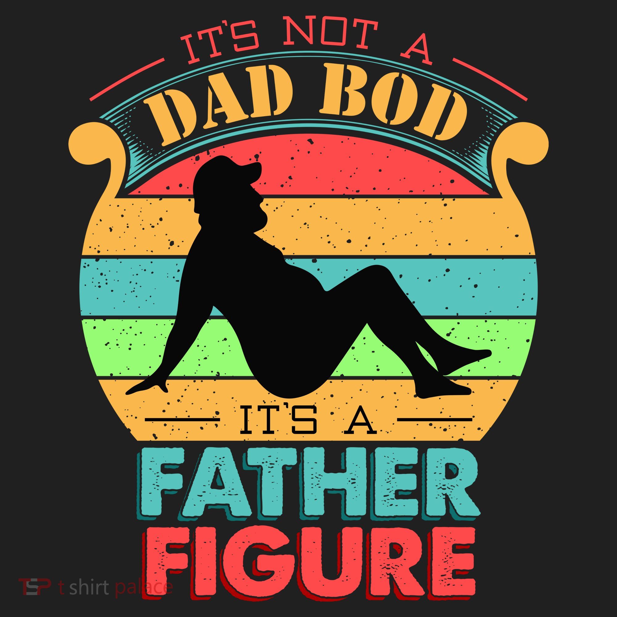 Its Not A Dad Bod Its A Father Figure Funny Fathers Day Tumbler