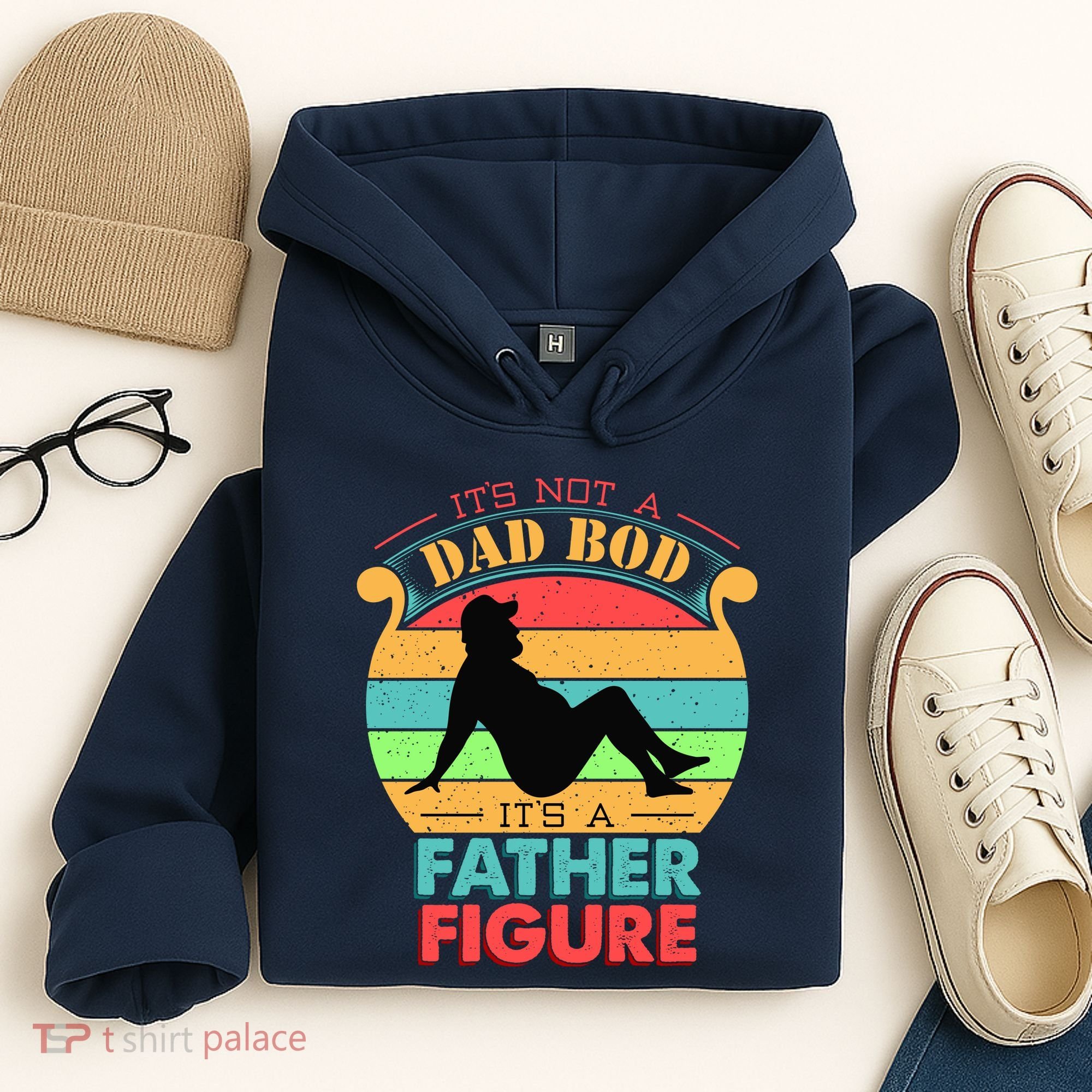Its Not A Dad Bod Its A Father Figure Funny Fathers Day Hoodie