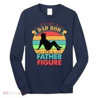 Its Not A Dad Bod Its A Father Figure Funny Fathers Day Long Sleeve Shirt thumb 0