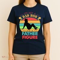 Its Not A Dad Bod Its A Father Figure Funny Fathers Day T-Shirt thumb 4