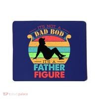 Its Not A Dad Bod Its A Father Figure Funny Fathers Day Mousepad thumb 0