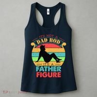 Its Not A Dad Bod Its A Father Figure Funny Fathers Day Women's Tank Top thumb 3