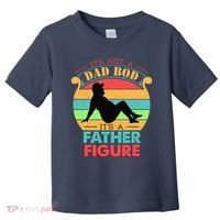 Its Not A Dad Bod Its A Father Figure Funny Fathers Day Toddler T-Shirt thumb 0