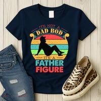 Its Not A Dad Bod Its A Father Figure Funny Fathers Day Women's T-Shirt thumb 3