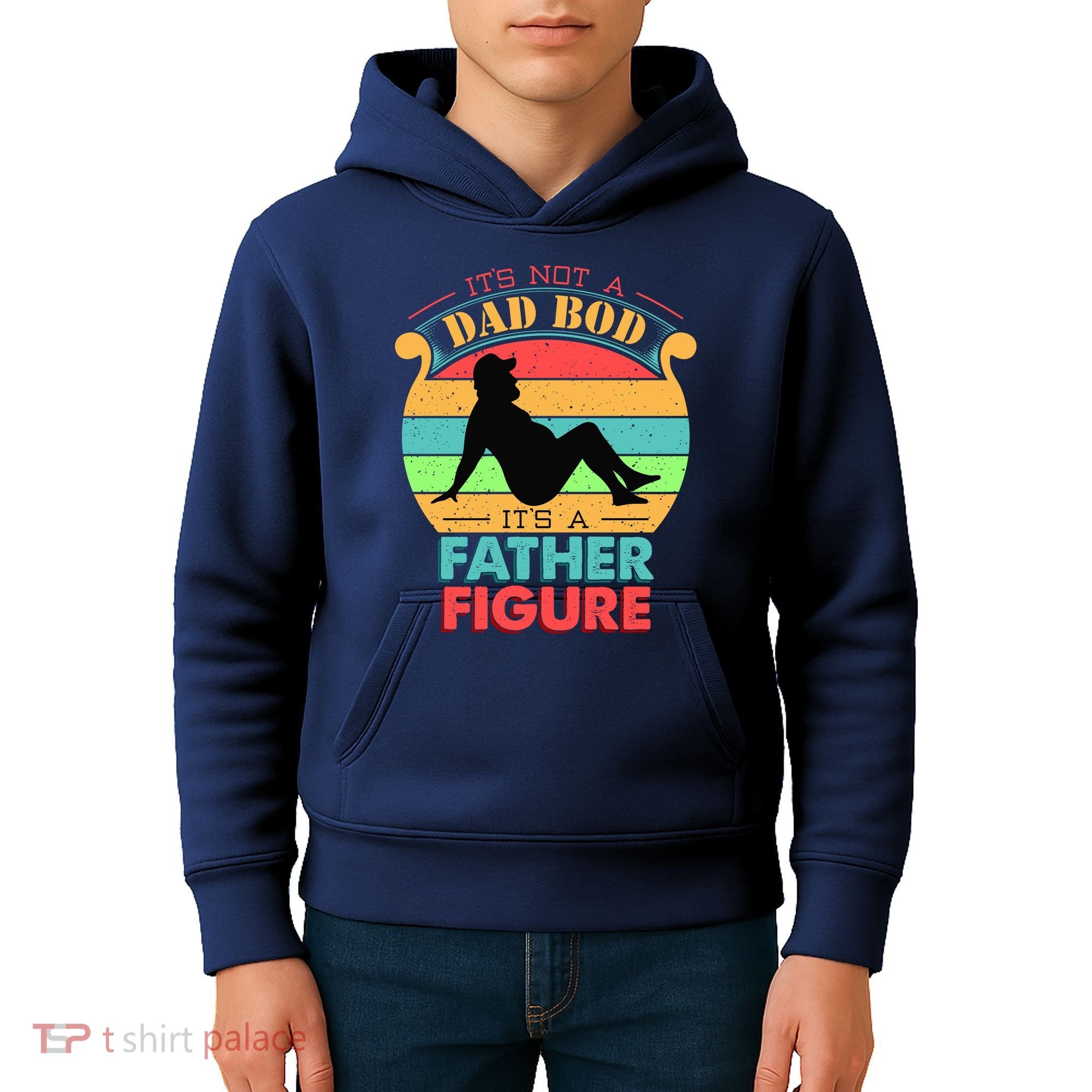 Its Not A Dad Bod Its A Father Figure Funny Fathers Day Kids Hoodie