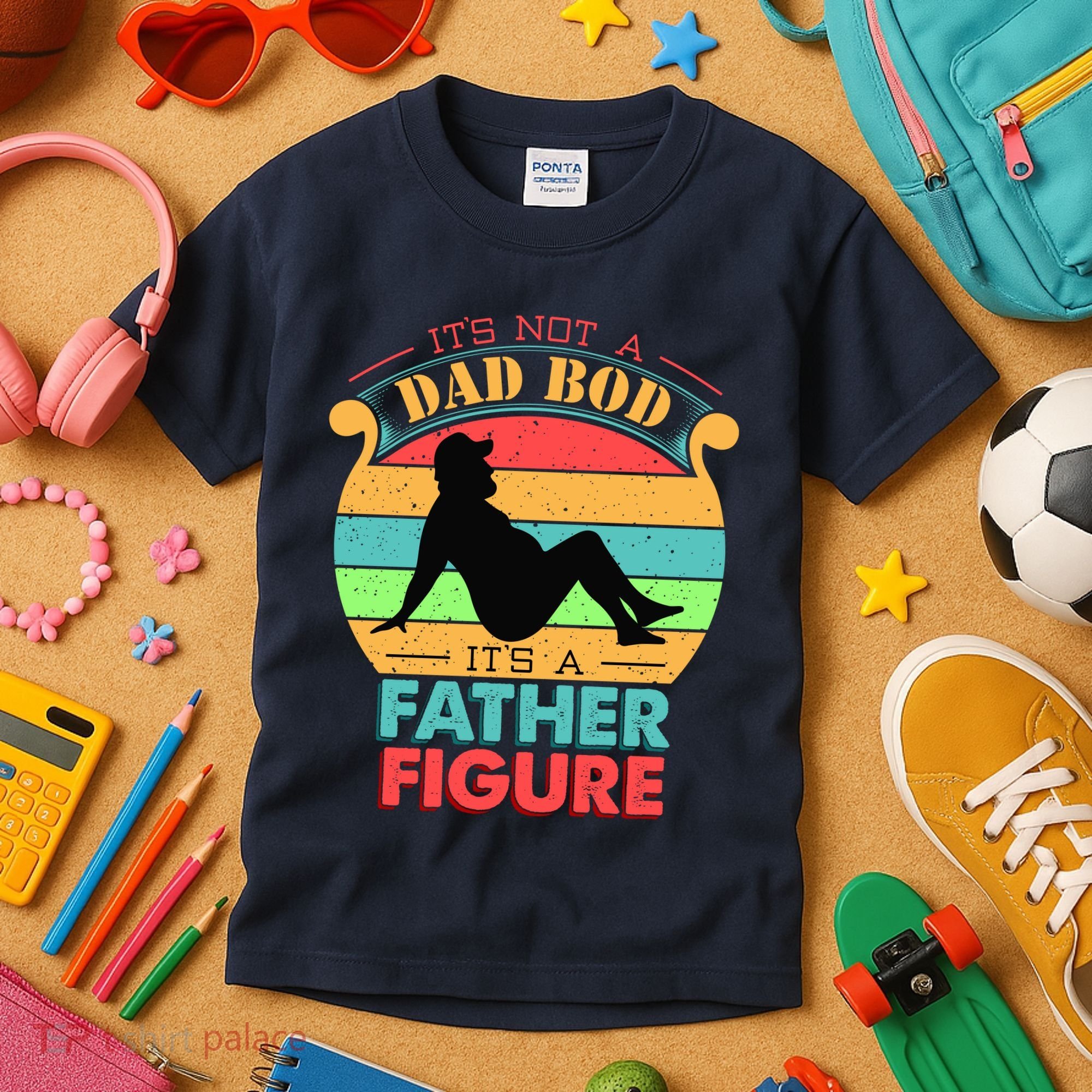 Its Not A Dad Bod Its A Father Figure Funny Fathers Day Kids T-Shirt