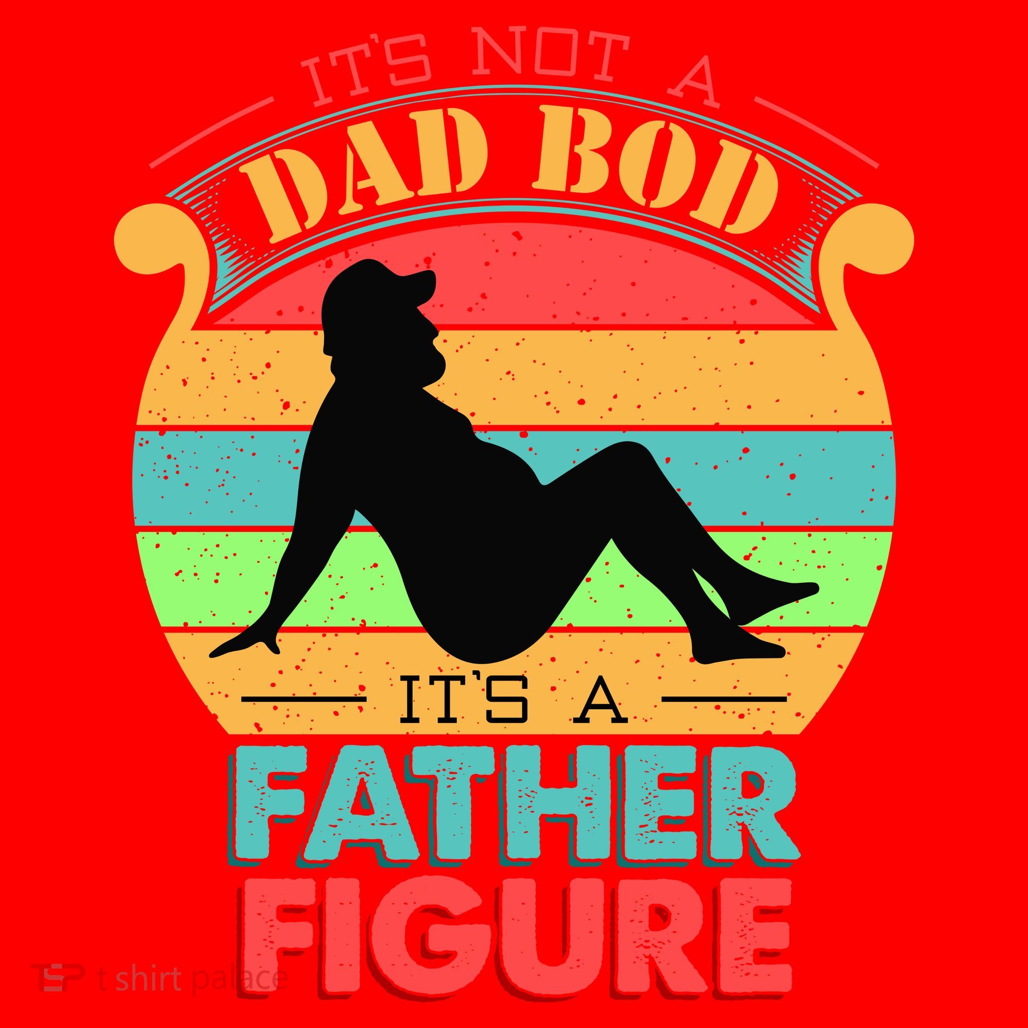 Its Not A Dad Bod Its A Father Figure Funny Fathers Day Santa Hat