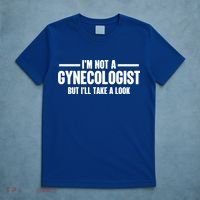 Im Not A Gynecologist But Ill Take A Look T-Shirt thumb 5