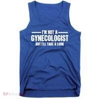 Im Not A Gynecologist But Ill Take A Look Tank Top thumb 0