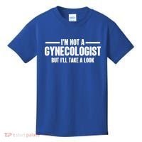 Im Not A Gynecologist But Ill Take A Look Kids T-Shirt thumb 0