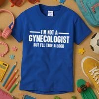Im Not A Gynecologist But Ill Take A Look Kids T-Shirt thumb 3