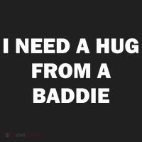 I Need A Hug From A Baddie Women's Sweatshirt thumb 2