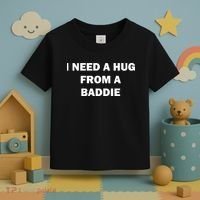 I Need A Hug From A Baddie Toddler T-Shirt thumb 3