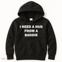 I Need A Hug From A Baddie Kids Hoodie thumb 0