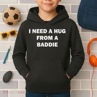 I Need A Hug From A Baddie Kids Hoodie thumb 2