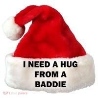 I Need A Hug From A Baddie Santa Hat thumb 0